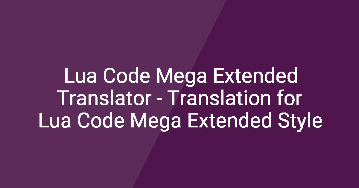 Lua Code Mega Extended Translator - Translation for Lua Code Mega ...