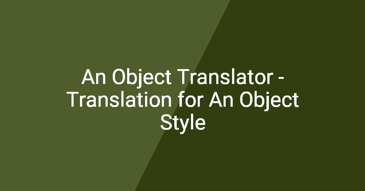 An Object Translator - Translation for An Object Style
