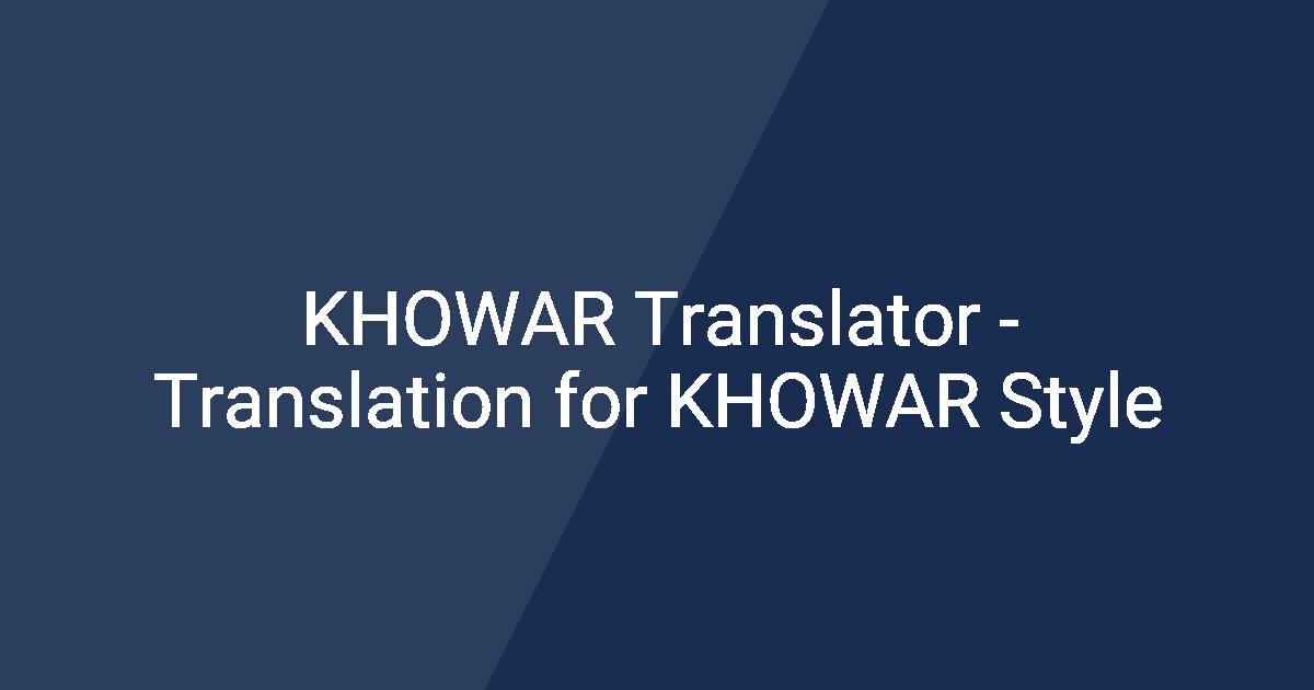 Khowar Translator Translation For Khowar Style
