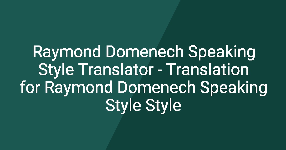 Translation Style Raymond Domenech Speaking Style Translator - Translation for Raymond ...