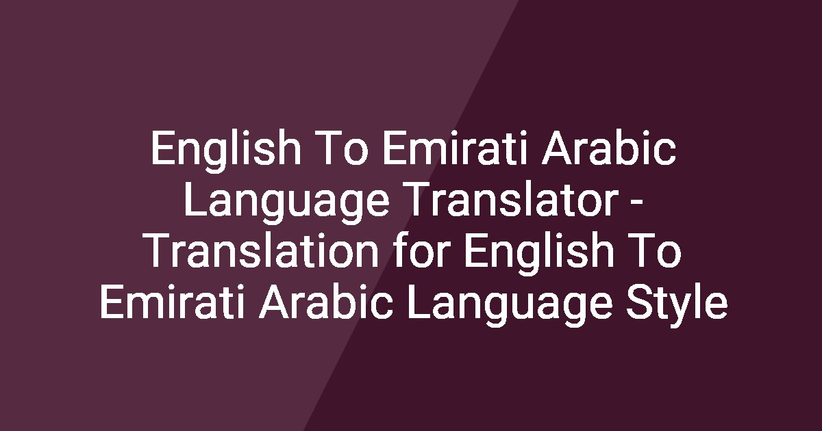 English To Emirati Arabic Language Translator - Translation for English ...