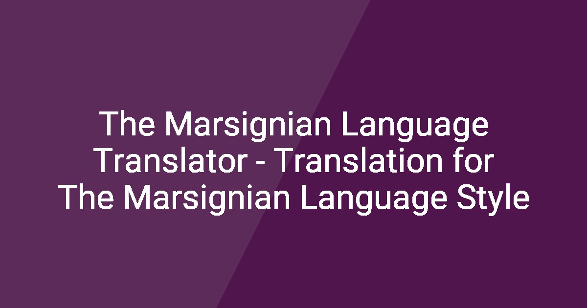 Marban Language The Marsignian Language Translator - Translation for The Marsignian ...