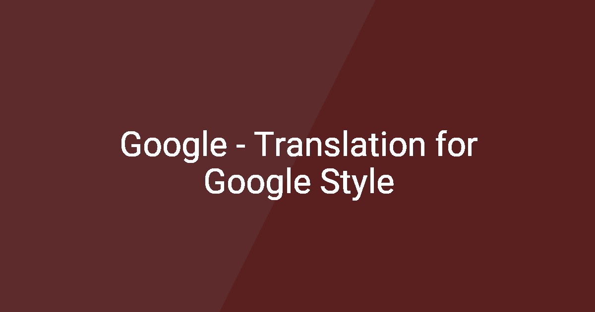 Google Loading Style Google - Translation for Google Style