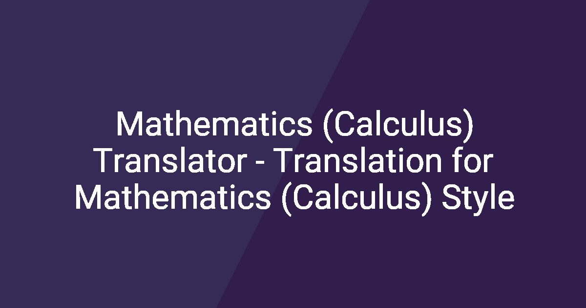 Musely Math Translator Mathematics (Calculus) Translator - Translation for Mathematics ...
