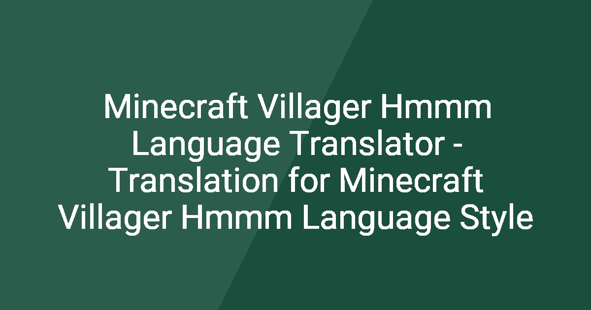 Minecraft Language Fun Minecraft Villager Hmmm Language Translator - Translation for Minecraft ...