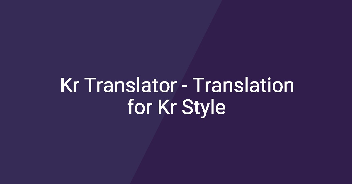 Kr Translator - Translation for Kr Style