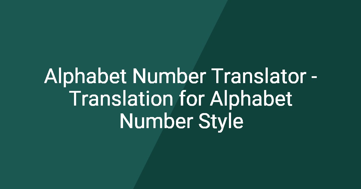 Alphabet Number Translator - Translation for Alphabet Number Style