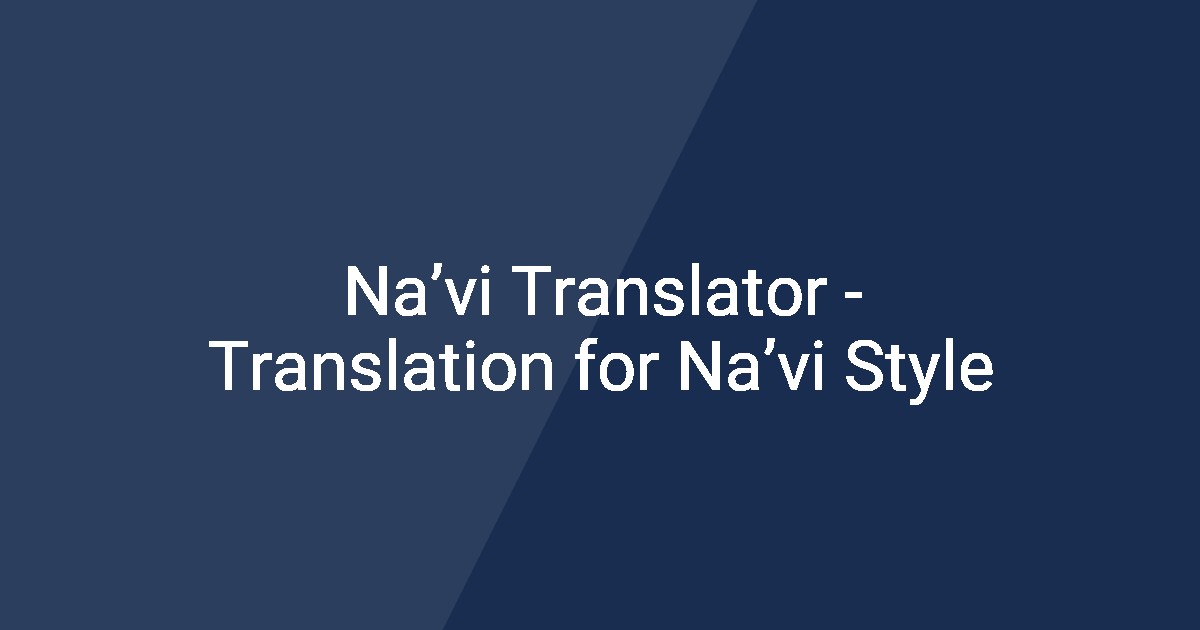 Na’vi Translator Translation for Na’vi Style