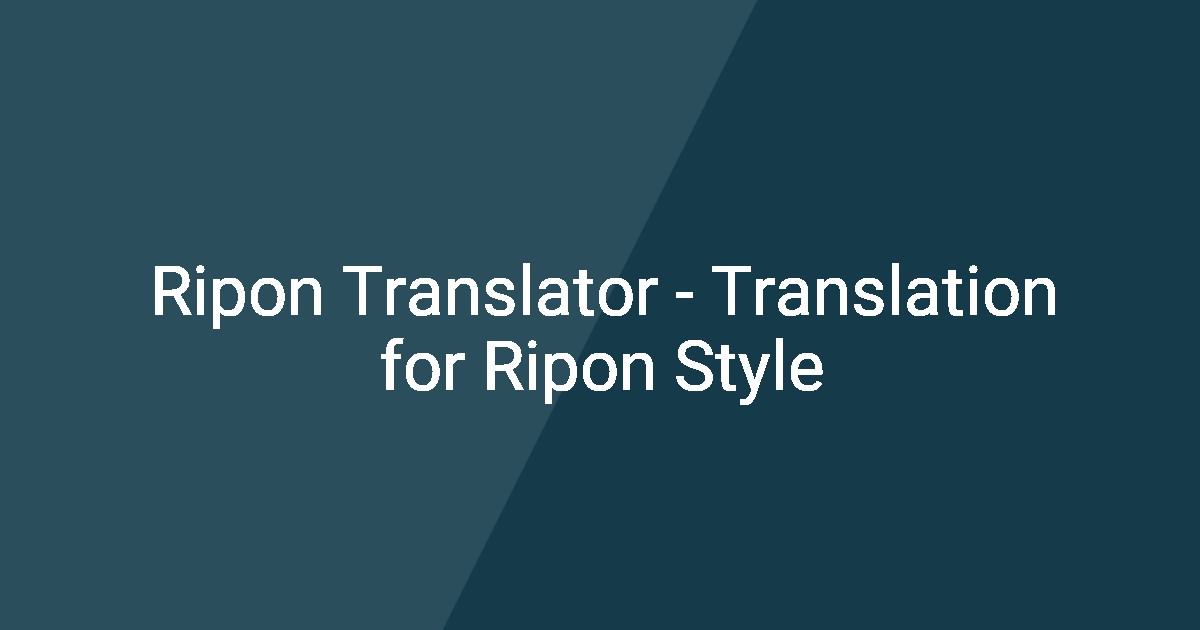 Eng Ripon Ripon Translator - Translation for Ripon Style