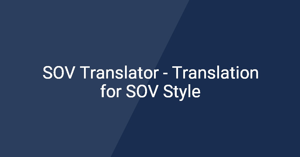 SOV Translator - Translation for SOV Style
