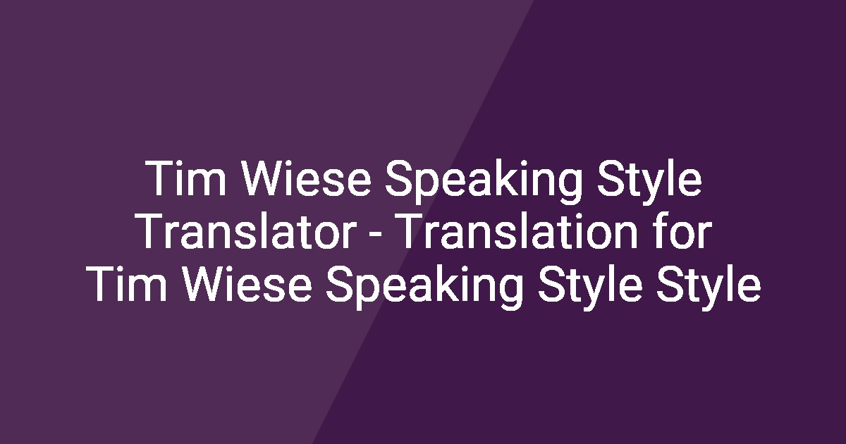 Fancy Tim Tim Wiese Speaking Style Translator - Translation for Tim Wiese ...