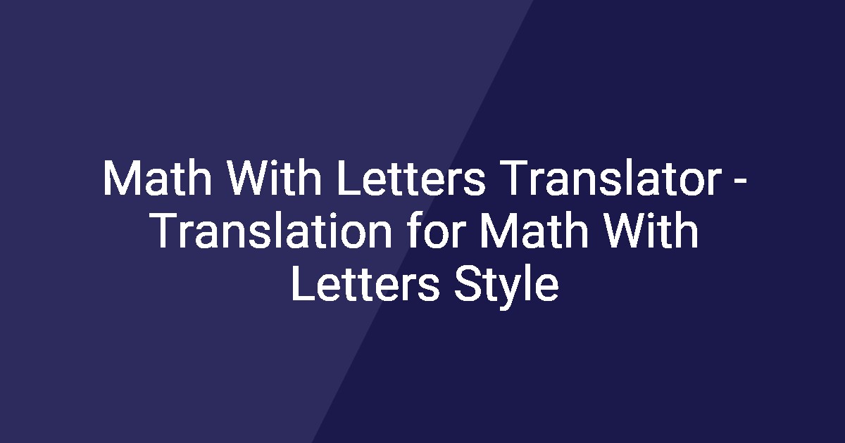 Musely Math Translator Math With Letters Translator - Translation for Math With Letters Style
