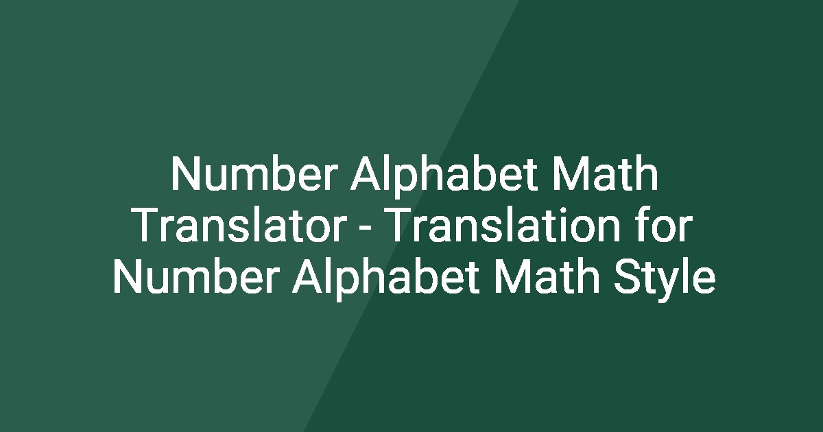 Math Translator Devuce Number Alphabet Math Translator - Translation for Number Alphabet Math ...